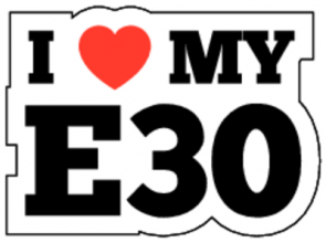I Love My E30